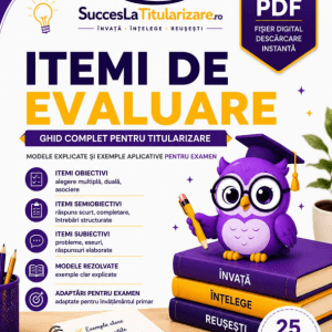 Itemi de Evaluare pentru Titularizare – Ghid Complet PDF