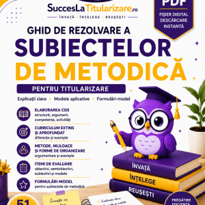 Ghid de Rezolvare a Subiectelor de Metodică pentru Titularizare – PDF Complet
